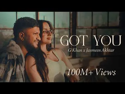 got-you-lyrics-g-khan-jasmeen-akhtar-kulshan-sandhu